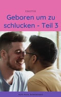 Cover: Geboren um zu schlucken - Teil 3 - Books on Demand