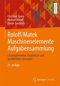 Abbildung von: Roloff/Matek Maschinenelemente Aufgabensammlung - Springer Vieweg