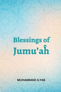 Abbildung von: Blessings-of-Jumuah - Independent Author