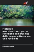 Cover: Materiali nanostrutturati per la rimozione dell'arsenico dalle acque sotterranee - Edizioni Sapienza