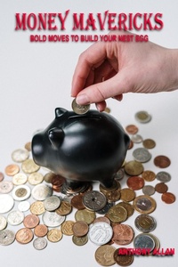 Enlarge image Cover: Money Mavericks - Anthony Allan