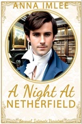 Cover: A Night At Netherfield (Sensual Intimate Pride & Prejudice Variation) - Anna Imlee