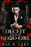 Cover: Deceit for my good girl (The Bianucci Mafia, #0) - The Bianucci Mafia