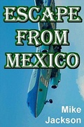 Cover: Escape From Mexico (Jim Scott Books, #27) - Mike Jackson