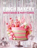 Cover: Finch Bakery Disco Bakes and Party Cakes - DK