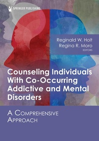 Abbildung von: Counseling Individuals With Co-Occurring Addictive and Mental Disorders - Springer Publishing Company