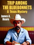 Cover: Trip Among the Bluebonnets - Wildside Press | Black Cat Weekly