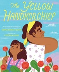 Cover: The Yellow Handkerchief (El pa&ntilde;uelo amarillo) - Abrams Books for Young Readers