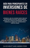 Cover: Guia para principiantes en Inversiones de Bienes Raices. - Park Publishing House Ltd