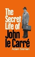 Cover: The Secret Life of John le Carre - Profile Books Ltd