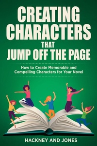 Enlarge image Cover: Creating Characters That Jump Off The Page - Hackney and Jones