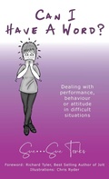 Cover: Can I Have A Word? - Dealing with performance, behaviour or attitude in difficult situations - Ladey Adey Publications