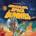 Cover: Chocolate Space Bunnies - Waterhole Productions LLC