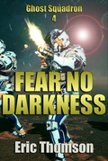 Cover: Fear No Darkness (Ghost Squadron, #4) - Ghost Squadron