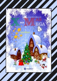Abbildung von: X-MAS MEGA MALBUCH - SPEZIAL EDITION - TOLLE UND LUSTIGE WEIHNACHTSMOTIVE ZUM AUSMALEN IN DER WEIHNACHTSZEIT - tredition