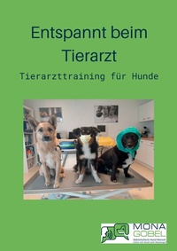 Abbildung von: Entspannt beim Tierarzt - tredition