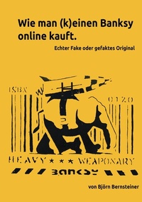 Abbildung von: How (not) to buy a Banksy online - tredition