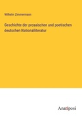 Cover: Geschichte der prosaischen und poetischen deutschen Nationalliteratur - Anatiposi Verlag