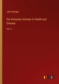 Cover: Our Domestic Animals in Health and Disease - Outlook Verlag