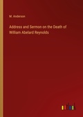 Cover: Address and Sermon on the Death of William Abelard Reynolds - Outlook Verlag