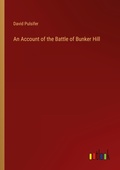 Cover: An Account of the Battle of Bunker Hill - Outlook Verlag