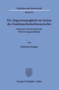 Abbildung von: Der Zugewinnausgleich im System des Familienerbschaftsteuerrechts. - Duncker & Humblot