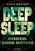 Cover: Deep Sleep, Band 3 - Mission: Good Mother - Ravensburger