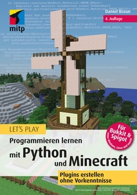 Abbildung von: Let's Play. Programmieren lernen mit Python und Minecraft - MITP