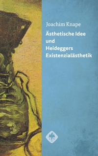 Abbildung von: Ästhetische Idee und Heideggers Existenzialästhetik - Hiersemann, A