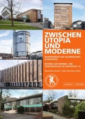 Cover: Zwischen Utopia und Moderne: Baudenkm&auml;ler der Nachkriegszeit im Wuppertal - Schnell & Steiner