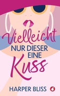 Cover: Vielleicht nur dieser eine Kuss - Ylva Verlag