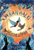 Cover: Yaban Halki Y&uuml;kseliyor Yildizaltini G&uuml;nl&uuml;kleri 2. Kitap - Ithaki Cocuk Yayinlari