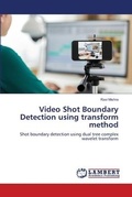 Cover: Video Shot Boundary Detection using transform method - International Book Market Service Ltd