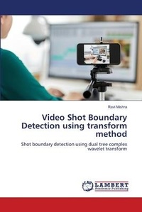 Enlarge image Cover: Video Shot Boundary Detection using transform method - International Book Market Service Ltd