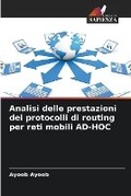 Cover: Analisi delle prestazioni dei protocolli di routing per reti mobili AD-HOC - Edizioni Sapienza