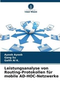 Cover: Leistungsanalyse von Routing-Protokollen fuer mobile AD-HOC-Netzwerke - Verlag Unser Wissen