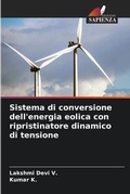 Cover: Sistema di conversione dell'energia eolica con ripristinatore dinamico di tensione - Edizioni Sapienza