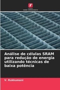 Cover: Analise de celulas SRAM para reducao de energia utilizando tecnicas de baixa potencia - Edicoes Nosso Conhecimento