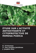 Cover: Etude Sur l'Activite Antioxydante Et Cytoprotective de Mimosa Pudica - International Book Market Service Ltd