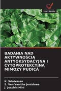 Cover: Badania Nad AktywnoSciA AntyoksydacyjnA I CytoprotekcyjnA Mimozy Pudica - International Book Market Service Ltd