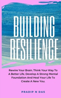 Enlarge image Cover: Building Resilience - Pradip N Das