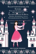 Cover: Ballettgeschichten f&uuml;r Kinder: F&uuml;nf der Zauberhaftesten, Beliebtesten und Weltber&uuml;hmtesten Ballette, Speziell Ausgew&auml;hlt und in Kindergeschichten Verpackt - Treehouse Books