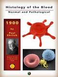 Cover: Histology of the Blood, Normal and Pathological - Nobel laureates