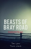 Cover: Beasts of Bray Road: Farmstead - Beasts of Bray Road