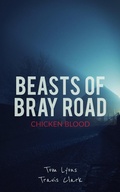 Cover: Beasts of Bray Road: Chicken Blood - Beasts of Bray Road