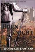 Cover: Born of the Knight - NaomiAoki