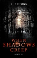 Cover: When Shadows Creep - K. Brooks