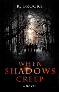 Enlarge image Cover: When Shadows Creep - K. Brooks