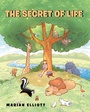 Cover: The Secret Of Life - Christian Faith Publishing, Inc.