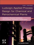 Cover: Ludwig's Applied Process Design for Chemical and Petrochemical Plants - Gulf Professional Publishing